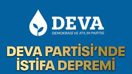 DEVA Partisi’nde istifa depremi